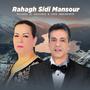 Rahagh Sidi Mansour (feat. Cheb Abderrahim)