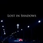 Lost in Shadows