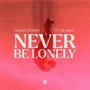 Never Be Lonely