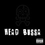 Head Bussa (Explicit)