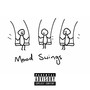 Mood Swings (Explicit)