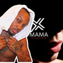 Mama (Explicit)