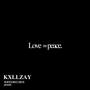 Love = Peace. (Explicit)