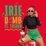 Irie (feat. Tusher)