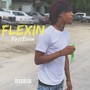 Flexin (Explicit)