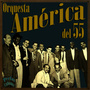 Perlas Cubanas: Orquesta América del 55