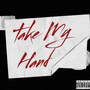 Take My Hand (Explicit)