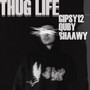 Thug Life (feat. QUBY & shaawy) [Explicit]