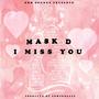 I Miss You (feat. Mask Dmusic)