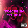 Voices in My Bed (Explicit)