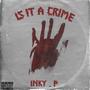 Is it a crime? (Explicit)