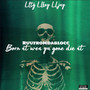 Born At Wea Yu Gone Die At (Explicit)