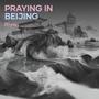 Praying in Beijing