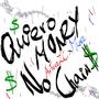 Quiero money, No chain$ (feat. mune) [Explicit]