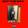 Out the Way (Explicit)