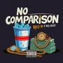 No Comparison (feat. Big Choze) [Explicit]