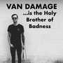 ...Is the Holy Brother of Badness (Explicit)