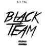 Black Team (Explicit)