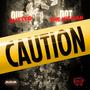 CAUTION (feat. DOT the Hitman) [Explicit]