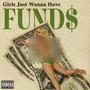 Girls Just Wanna Have Funds (Explicit)