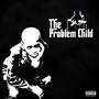 The Problem Child (Explicit)