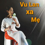 Vu Lan Xa Mẹ