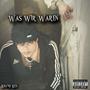 Was Wir Waren (Explicit)