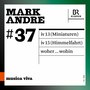 Musica Viva, Vol. 37: Mark Andre (Live)