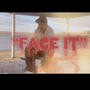 Face it (Explicit)