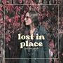 Lost in Place