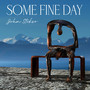 Some Fine Day (Remastered 2025)