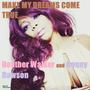 Make My Dreams Come True - Single