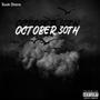 October 30th (Explicit)