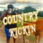 Country Kickin (Explicit)