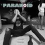 Paranoid (Explicit)