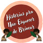 Histórias pra Não Esquecer de Brincar