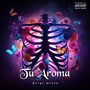 Tu Aroma (Explicit)