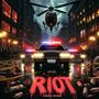 Riot (Explicit)