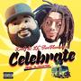 Celebrate (feat. LC TwoHunnaa) [Explicit]