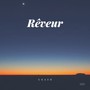 Rêveur (Explicit)