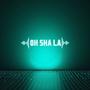 Oh Sha La (feat. slAIn) [Explicit]