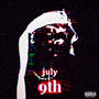 JULY 9TH (Explicit)