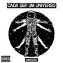 Cada Ser um Universo