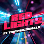 Red Lights (Explicit)
