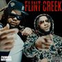 Flint Creek (feat. KrispyLife Kidd) [Explicit]