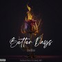 Better Days (Explicit)