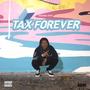 TAXING FOREVER (Explicit)