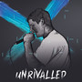 Unrivalled (Explicit)