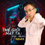 Thế Giới Này Ta Gặp Nhau (Remix)