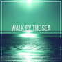 Walk by the Sea – Water Sounds for Relaxation, Ocean Sounds for Yoga & Meditation, Rain Sounds for Reiki